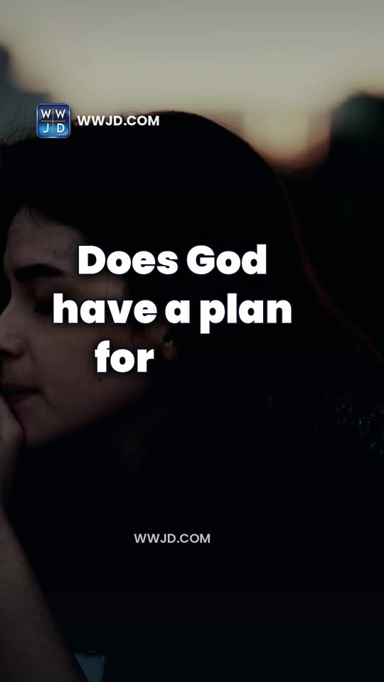 Does God have a plan for me?